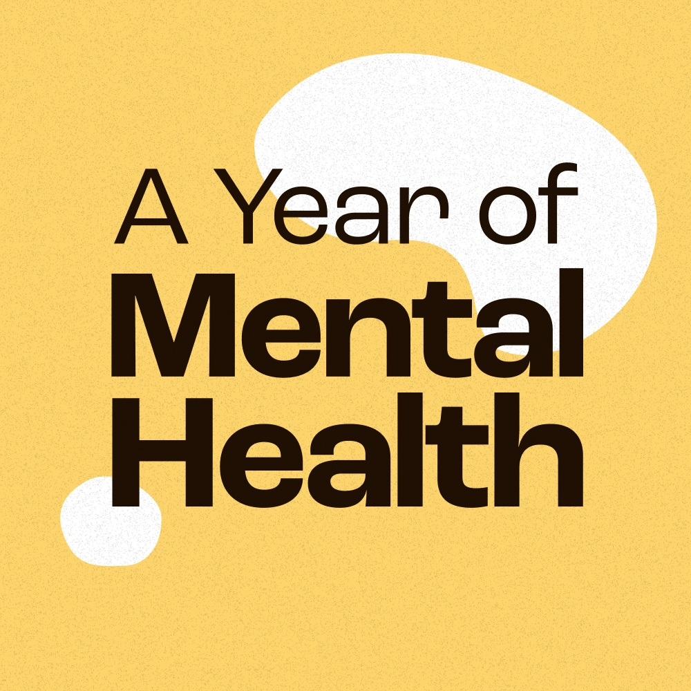 A Year of Mental Health